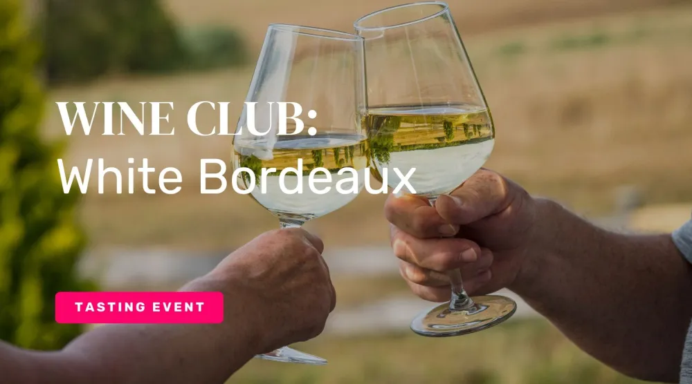 Wine Club: White Bordeaux