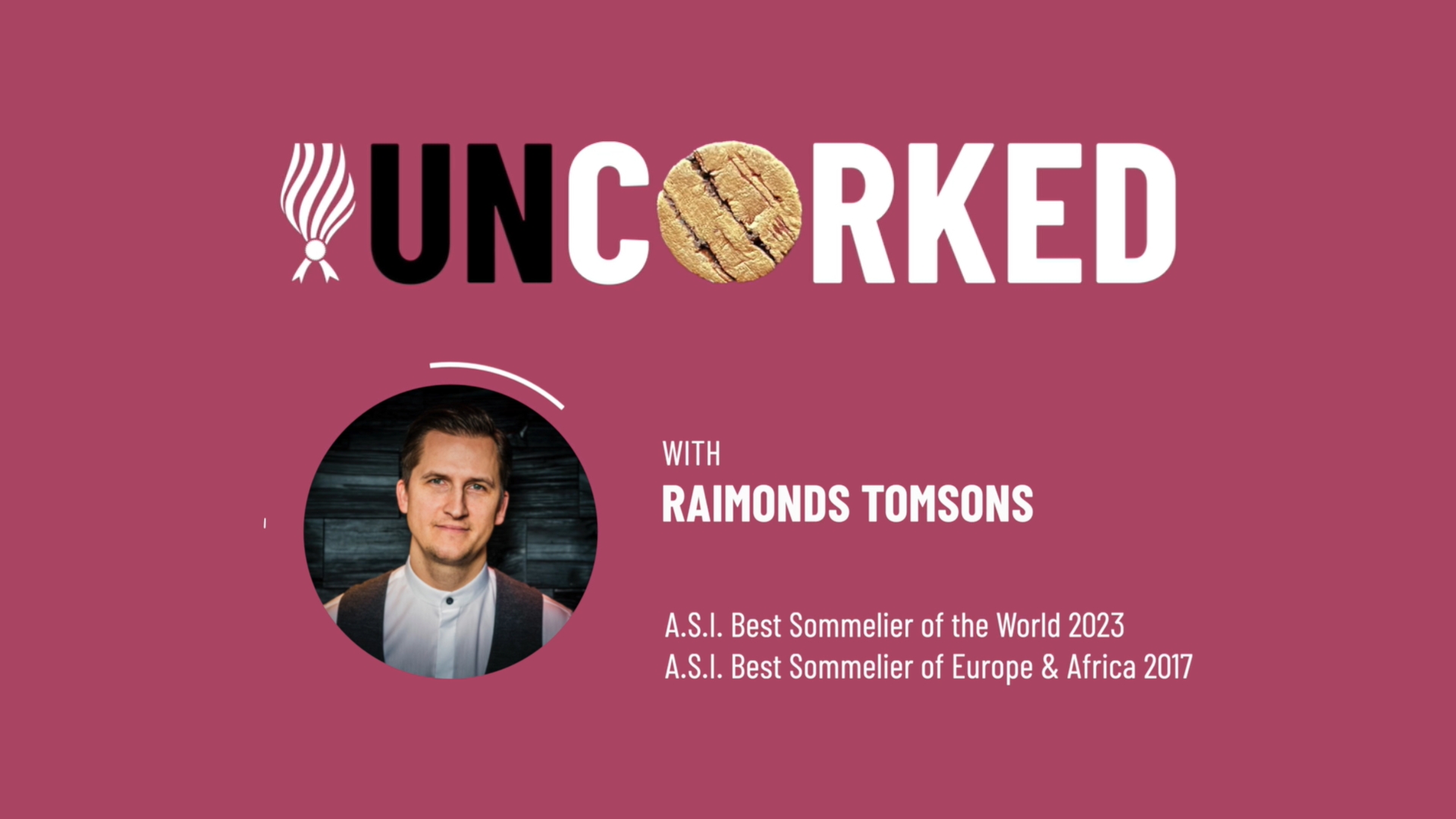 Uncorked with Raimonds Tomsons