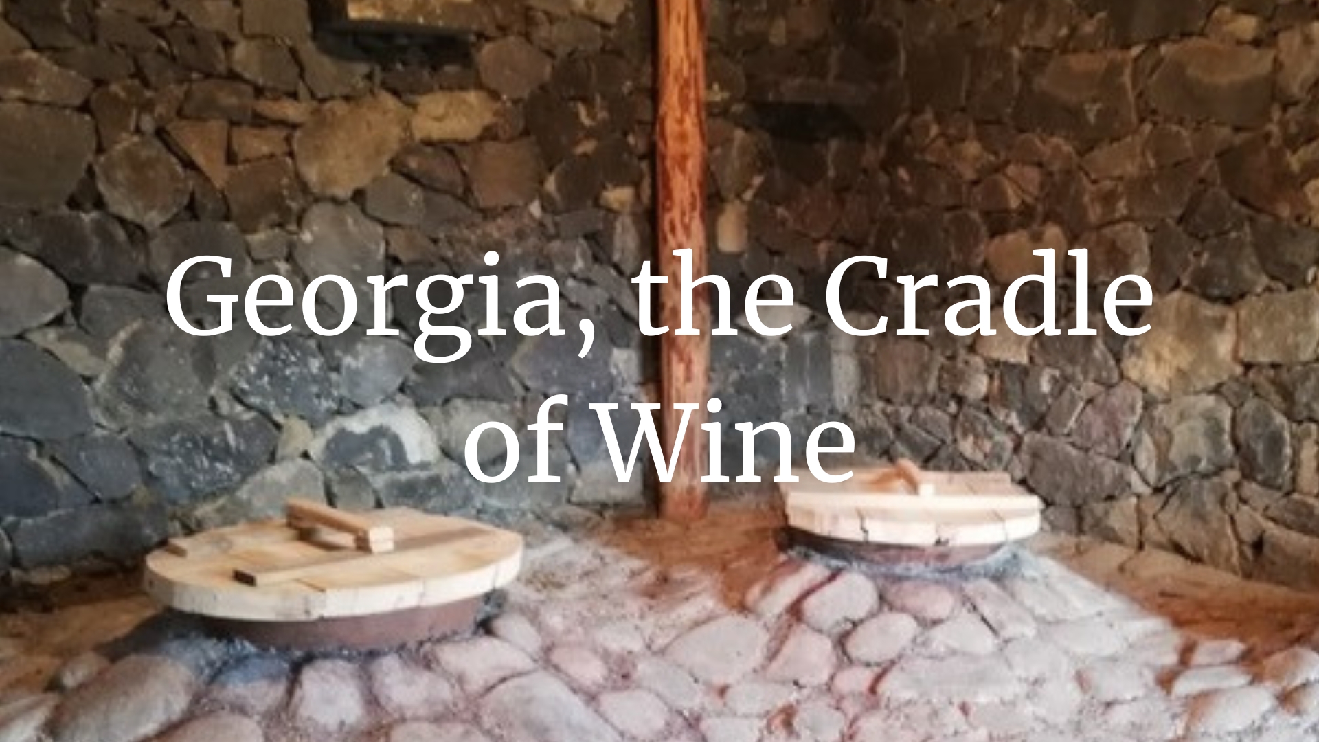 Georgia, the Cradle of Wine - Past and Present with Simon J Woolf