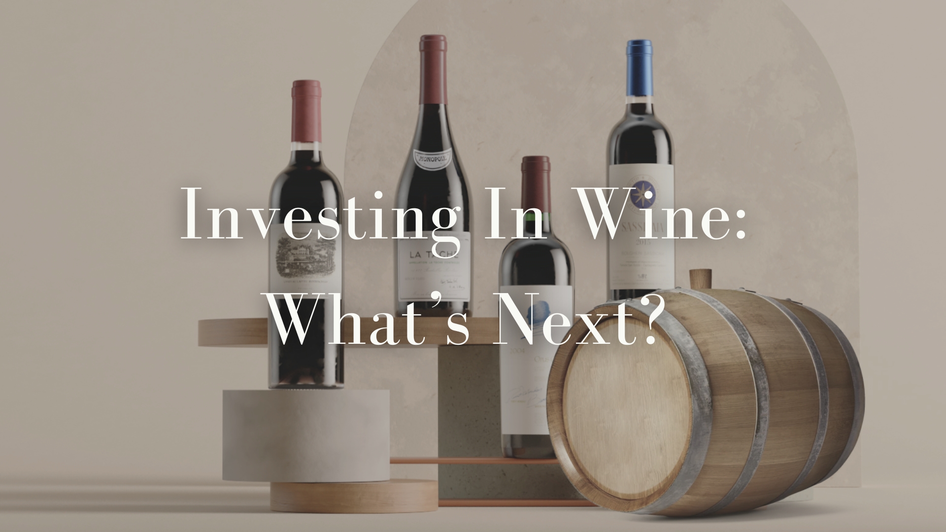 Investing in Wine: What&#039;s Next?